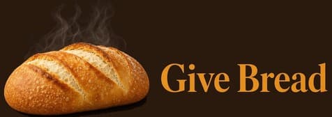 Give Bread